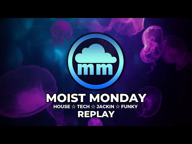 The Brisk Selection, May 18th 2026  #EP1247 ☆ #MoistMonday ☆ #House ☆ #Music