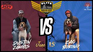 Elite Handler Series (Dustin James vs Zac Boring)