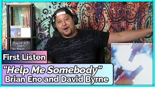 Brian Eno &amp; David Byrne- Help Me Somebody (REACTION//DISCUSSION)