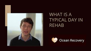What Is A Typical Day In Rehab?
