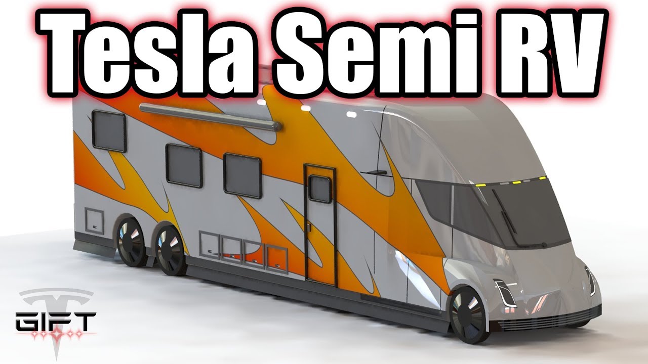 Tesla Semi Concept Part 3 of 3 Tesla Model RV YouTube