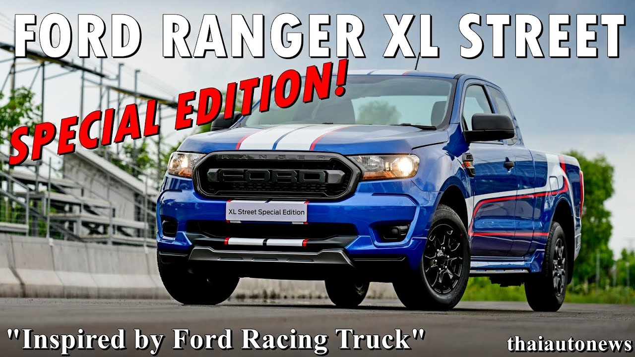 FORD RANGER XL STREET SPECIAL EDITION - INSPIRED BY THE FORD THAILAND ...