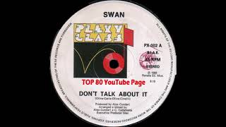 Swan - Don't Talk About It (Extended Version)