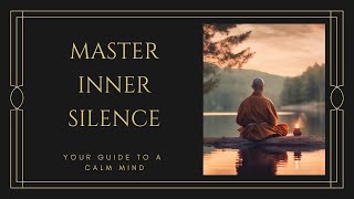 Achieving Inner Silence: A Step-by-Step Guide