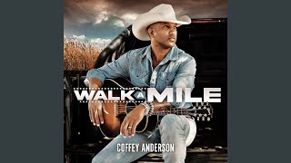 Watch Coffey Anderson Walk A Mile video