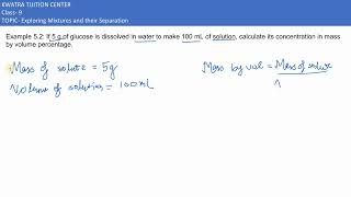 Example 5.2: If 5 g of glucose is dissolved in water to make 100 mL of solution, calcul