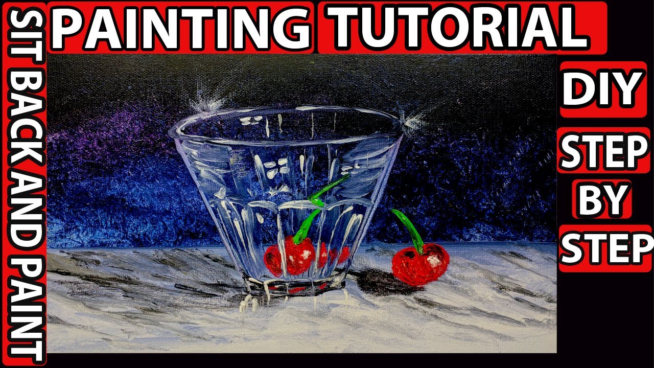 Cherry painting acrylic, Still life glass acrylic painting, how to ...