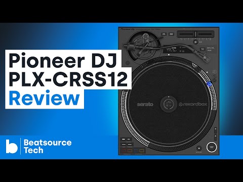 Pioneer DJ PLX-CRSS12 Review: the DJ Turntable, Redefined? | Beatsource Tech