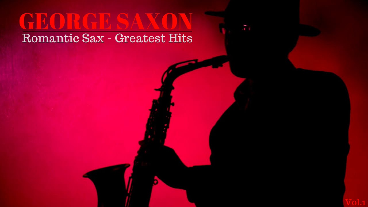 Saxon Romantic Sax Greatest Hits Vol.1 YouTube
