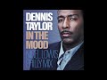 In the mood nigel lowis philly mix  dennis taylor official audio