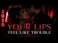 YOUR LIPS FEEL LIKE TROUBLE | Sensual Dark Romance Music
