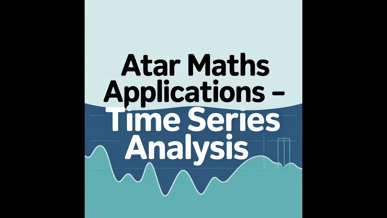 Time Series Analysis – Introduction | ATAR Maths Applications (WA)