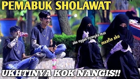 PRANK SHOLAWAT!!PEMABUK SHOLAWAT UKHTINYA KOK NANGIS!!