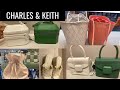 CHARLES &amp; KEITH NEW COLLECTION 2023 ~Women’s Elegant Stuff/SUMMER!!