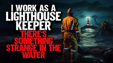 I Work as a Lighthouse Keeper. There's Something Strange in the Water.