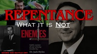 REPENTANCE: What It Is NOT - a Change of Mind from Unbelief to Belief, Works, Reformation, etc