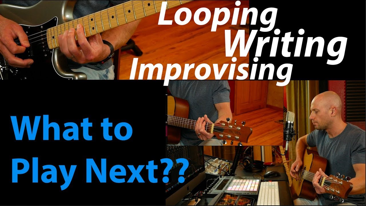 Looping, Writing, Improvising:  How to Know What to Play Next
