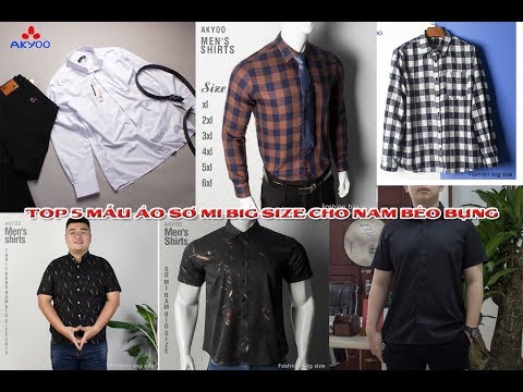 TOP 5 mẫu áo sơ mi BIG SIZE đáng mua nhất trong thời điểm hiện tại