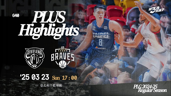 Full Game Highlights｜高雄鋼鐵人 vs 臺北富邦勇士｜20250323｜17:00｜PLG 2024-25 REGULAR SEASON G40