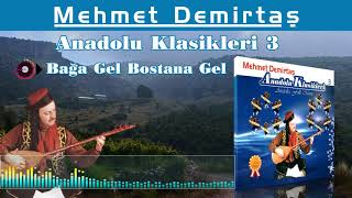 Mehmet Demirtaş - Bağa Gel Bostana Gel Resimi