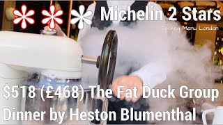 Dinner by Heston Blumenthal 2 Stars a Michelin The Fat Duck Group Fine Dining London $518 (£468)