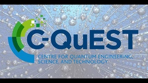 New UCD Centre for Quantum Engineering, Science and Technology (C-QuEST)
