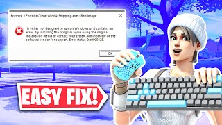 How to Fix Fortnite client-win64-shipping.exe Bad Image Error Status 0xc0000428