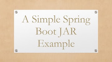 A Simple Spring Boot JAR Example
