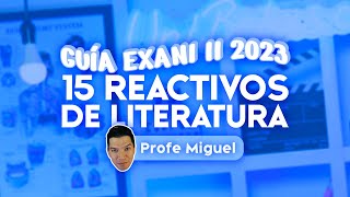Guía EXANI II 2023: 15 reactivos de Literatura