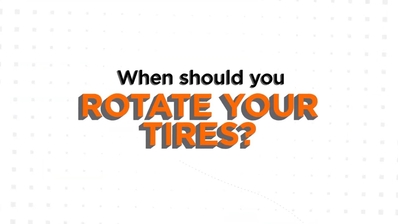 When should you rotate your tires?