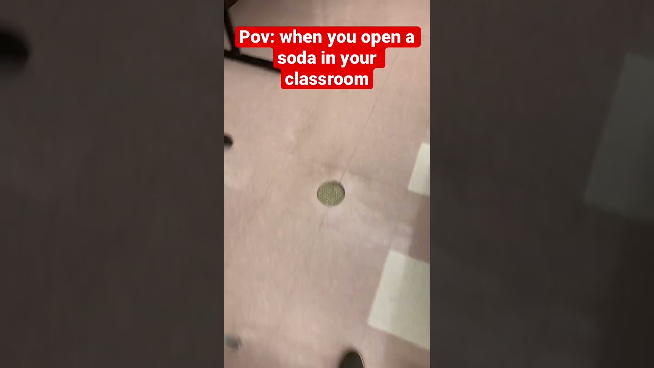 Pov When You Open A Soda In Your Classroom YouTube pov-when-you-open-a-soda-in-your-classroom-youtube