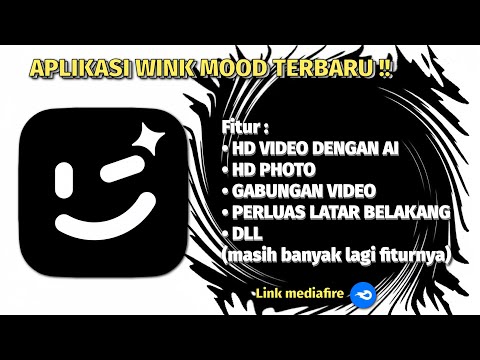 TERBARU ‼️ APLIKASI WINK MOOD - LINK MEDIAFIRE - NO PASSWORD 2023