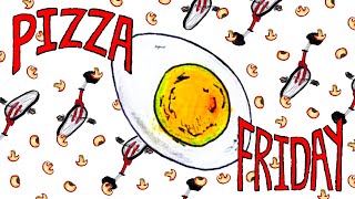 PIZZA FRIDAY - Episode 3 (DELIVERANCE)