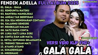 Download Lagu FENDIK ADELLA FULL ALBUM - GALA - GALA - RINDUNYA HATIKU - ANDAI TAK BERPISAH OM ADELLA TERBARU 2025 MP3 Download Lagu FENDIK ADELLA FULL ALBUM - GALA - GALA - RINDUNYA HATIKU - ANDAI TAK BERPISAH OM ADELLA TERBARU 2025 MP3