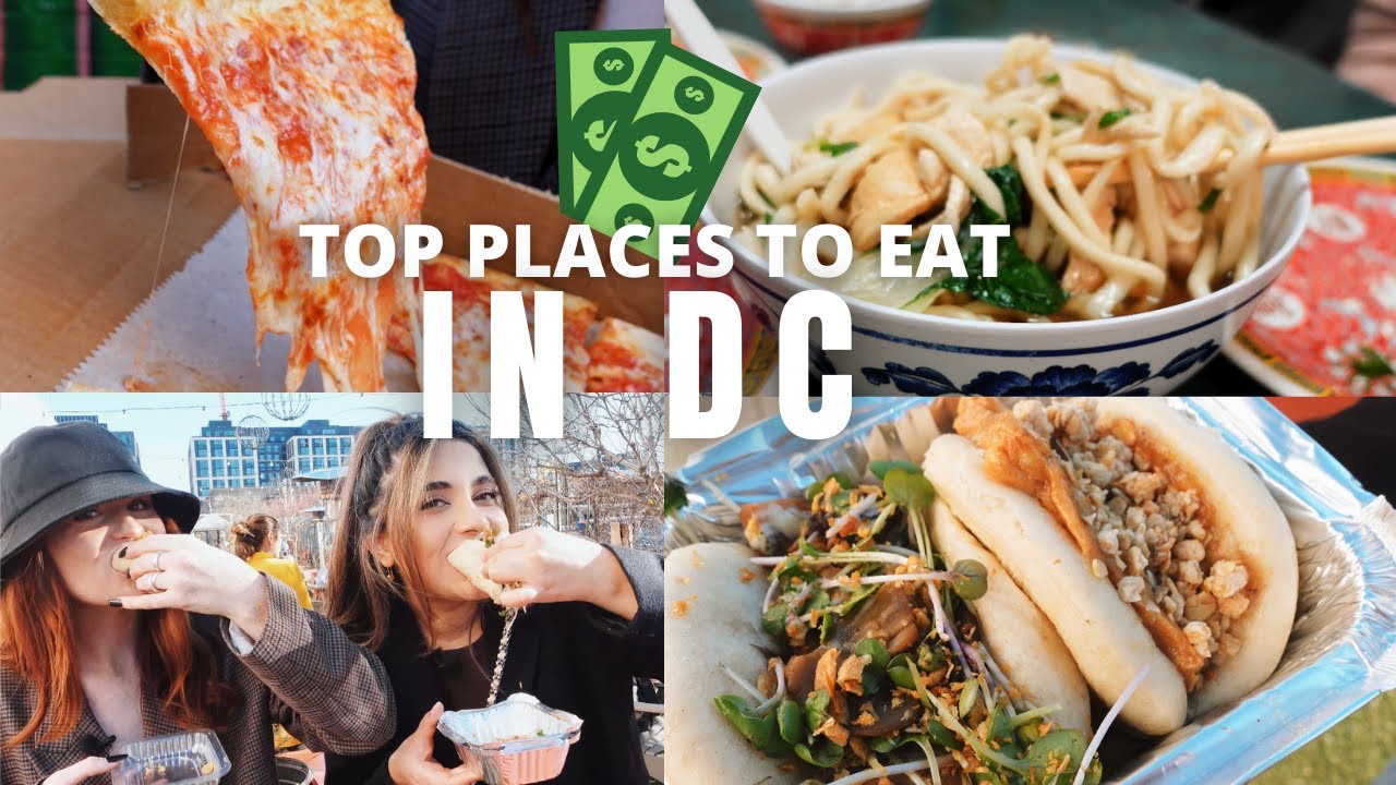 TOP PLACES TO EAT IN DC ON A BUDGET YouTube