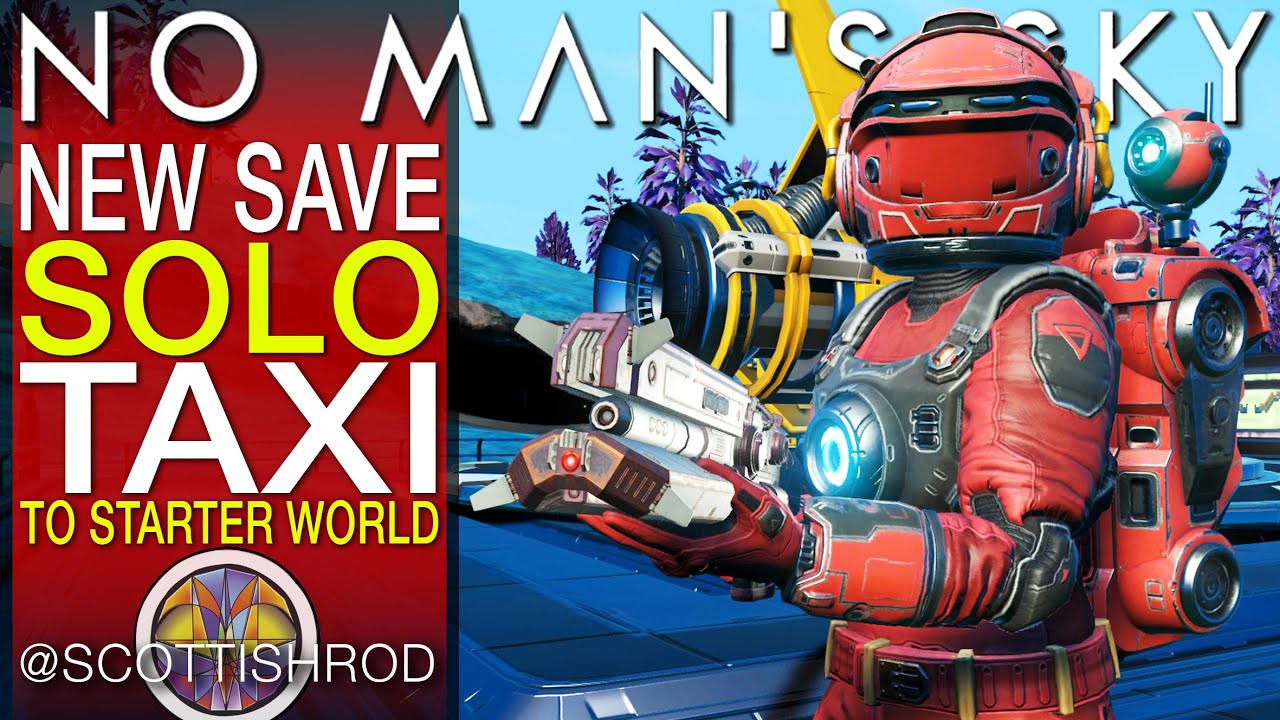 New Save Solo Taxi Get A Second Save To The Perfect Location - No Man's Sky  - NMS Scottish Rod - YouTube