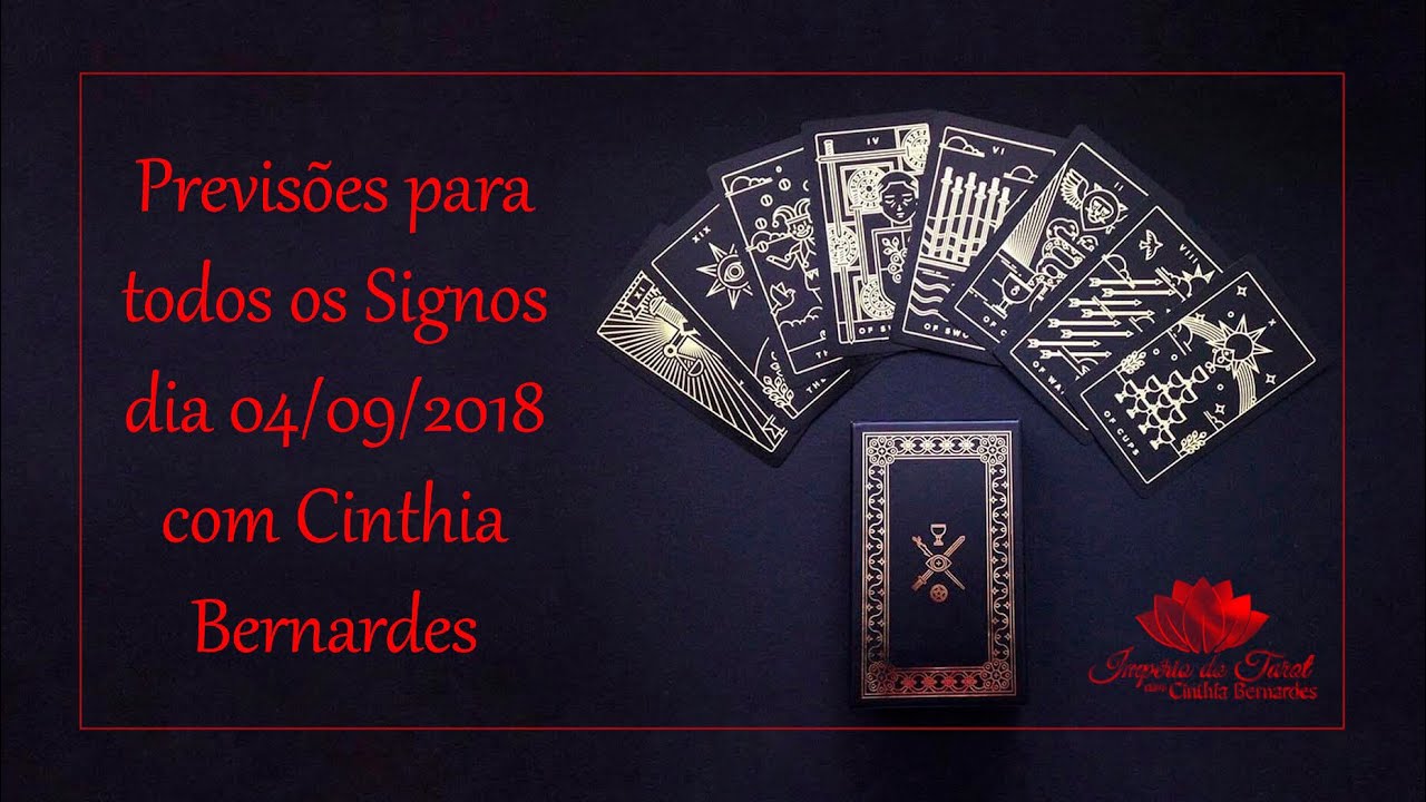 Tarot com Astrologia - Previsões para todos os Signos dia 04.09.18 ...