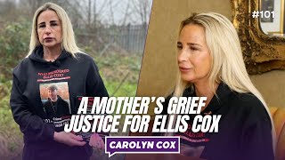 #101 Carolyn Cox | A Mother’s Worst Nightmare