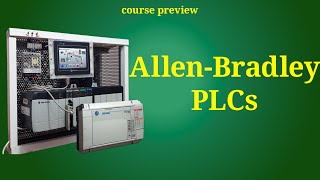 An introduction to Allen-Bradley PLCs - course preview