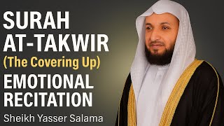 xxxSurah At-Takwir Emotional Recitation by Sheikh Yasser Salama | Soothing Quran Tilawah