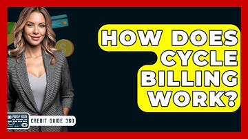 How Does Cycle Billing Work? - CreditGuide360.com