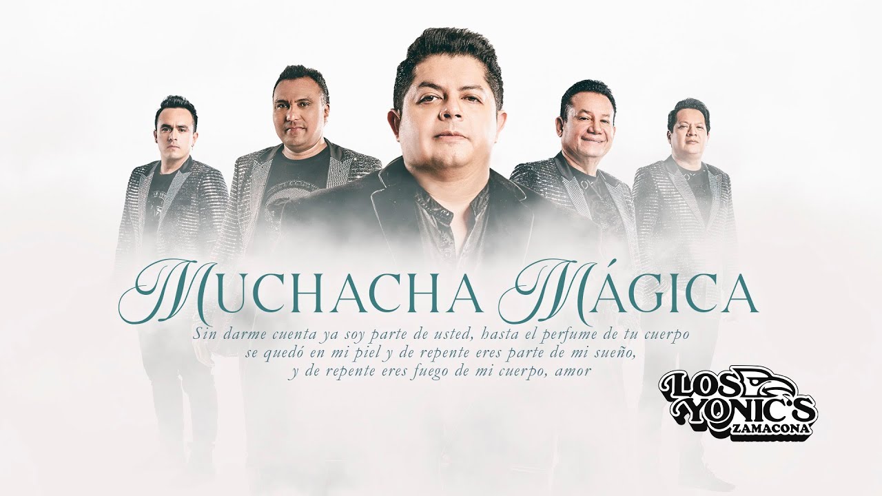 Los Yonics Zamacona -  Muchacha Mágica (Video Oficial)
