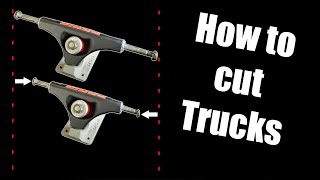 How to make your Skateboard or Longboard Trucks shorter