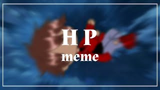 H P // meme [[Live2D test]]