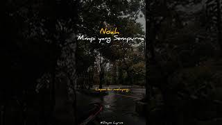 Noah - Mimpi Yang Sempurna - Speed Up 🎵✨#lyrics #mimpiyangsempurna #ZxynnLyrics