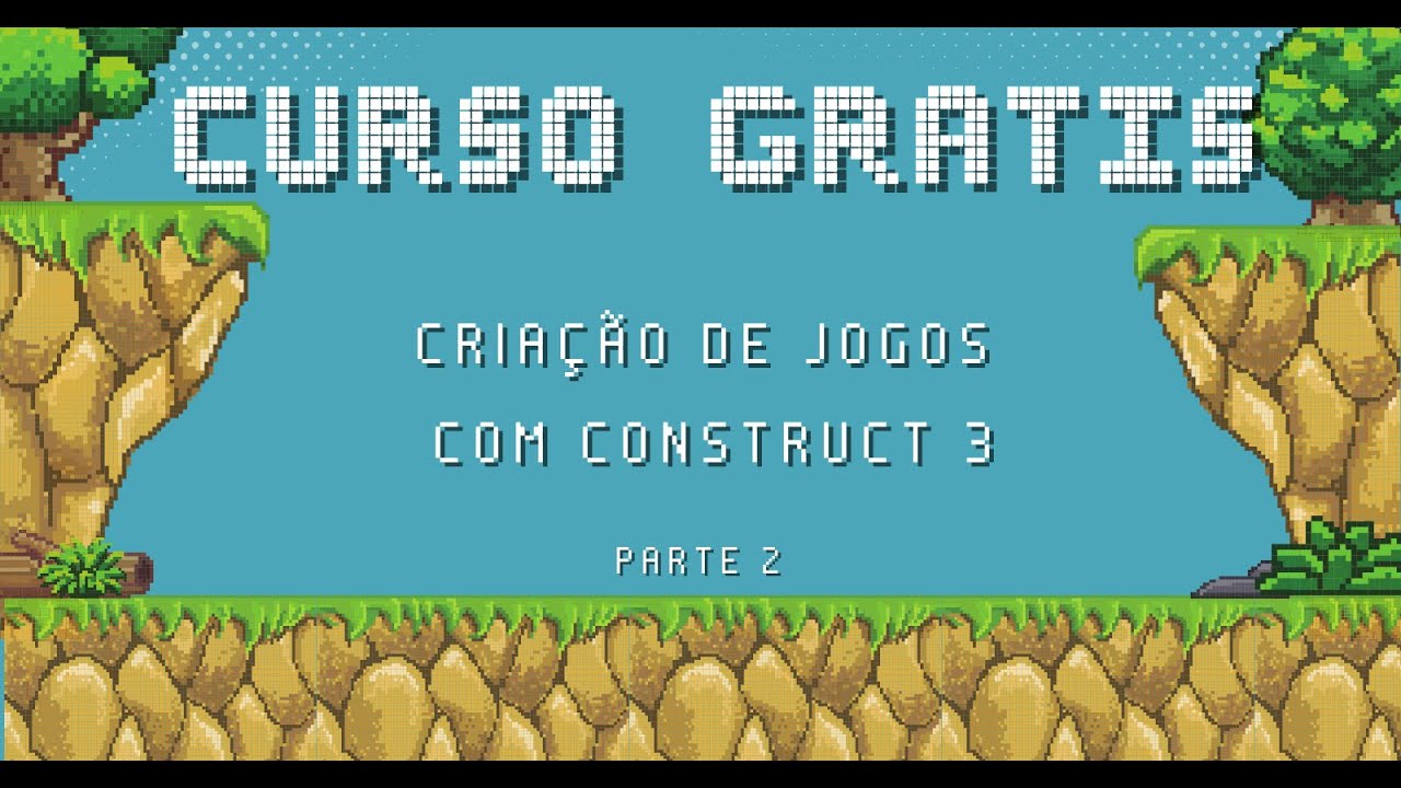 #02 - Do zero ao game: Como criar jogos com Construct 3 - YouTube