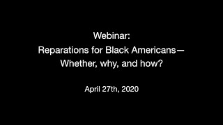 Reparations for Black Americans—Whether, why, and how?