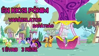 Én Kicsi Pónim Varázslatos Barátság 1 Évad 3 Rész A Gála Jegy