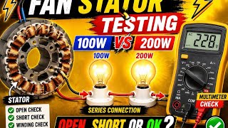 Ceiling fan Winding check by series test lamp 100W, 200W Lamp, Check magnetism & Winding Resistance.