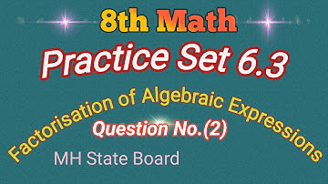 8th Math Practice Set 6.3 ,Q. No. (2) | Factorisation of Algebraic Expressions
